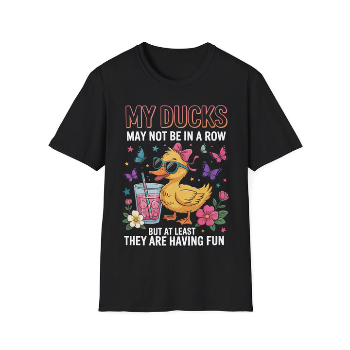 My Ducks May Not Be In A Row T-Shirt - Beguiling Phenix Boutique