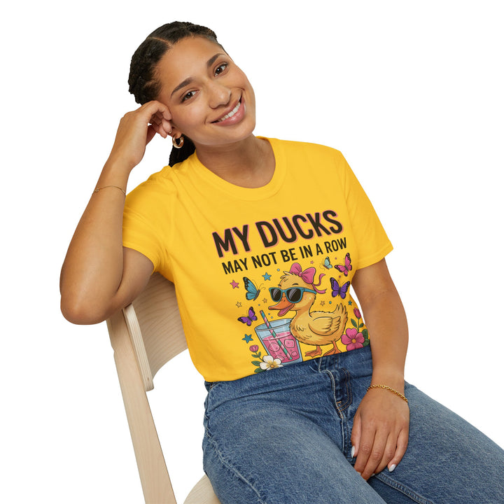 My Ducks May Not Be In A Row T-Shirt - Beguiling Phenix Boutique