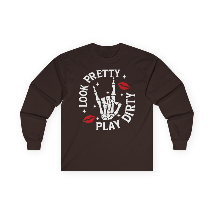 Look Pretty Play Dirty Long Sleeve Unisex Tee - Beguiling Phenix Boutique