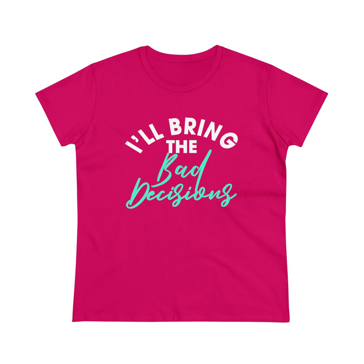 Bad Decisions Women's Heavy Cotton Tee - Beguiling Phenix Boutique