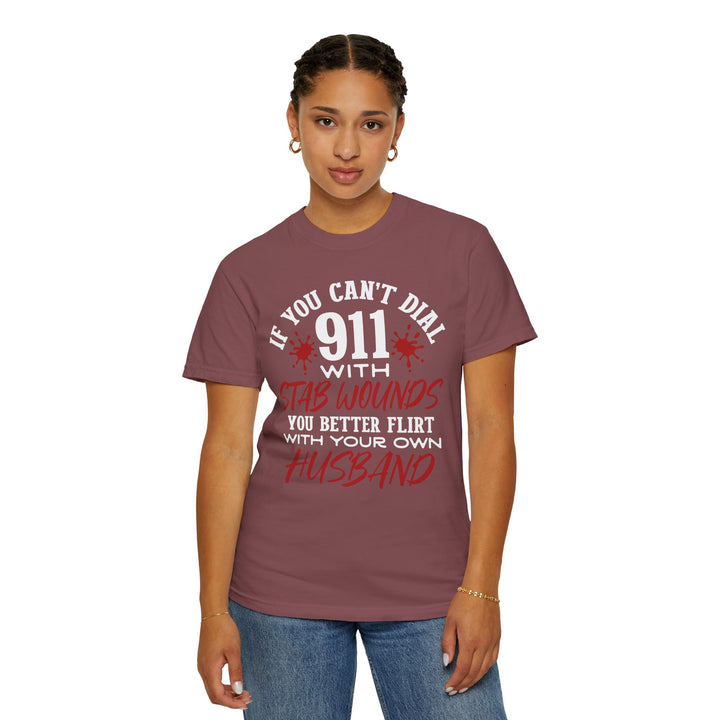 Humorous Graphic Tee for Couples - 'If You Can't Dial 911 With Stab Wounds' T-Shirt, Funny Gift, Relationship Humor, Couple's Apparel - Beguiling Phenix Boutique