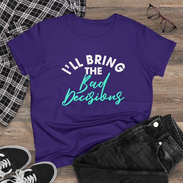 Bad Decisions Women's Heavy Cotton Tee - Beguiling Phenix Boutique