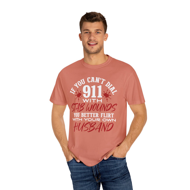 Humorous Graphic Tee for Couples - 'If You Can't Dial 911 With Stab Wounds' T-Shirt, Funny Gift, Relationship Humor, Couple's Apparel - Beguiling Phenix Boutique