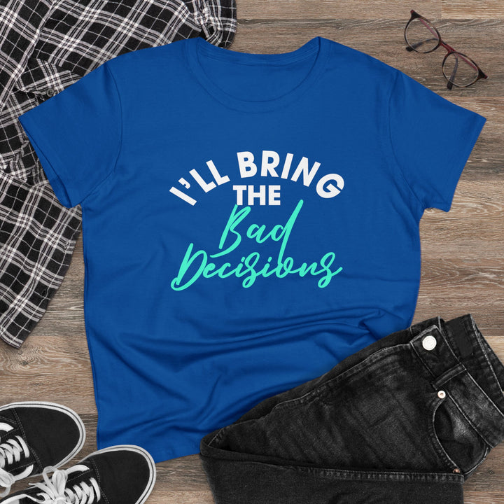 Bad Decisions Women's Heavy Cotton Tee - Beguiling Phenix Boutique