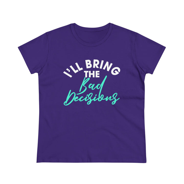 Bad Decisions Women's Heavy Cotton Tee - Beguiling Phenix Boutique