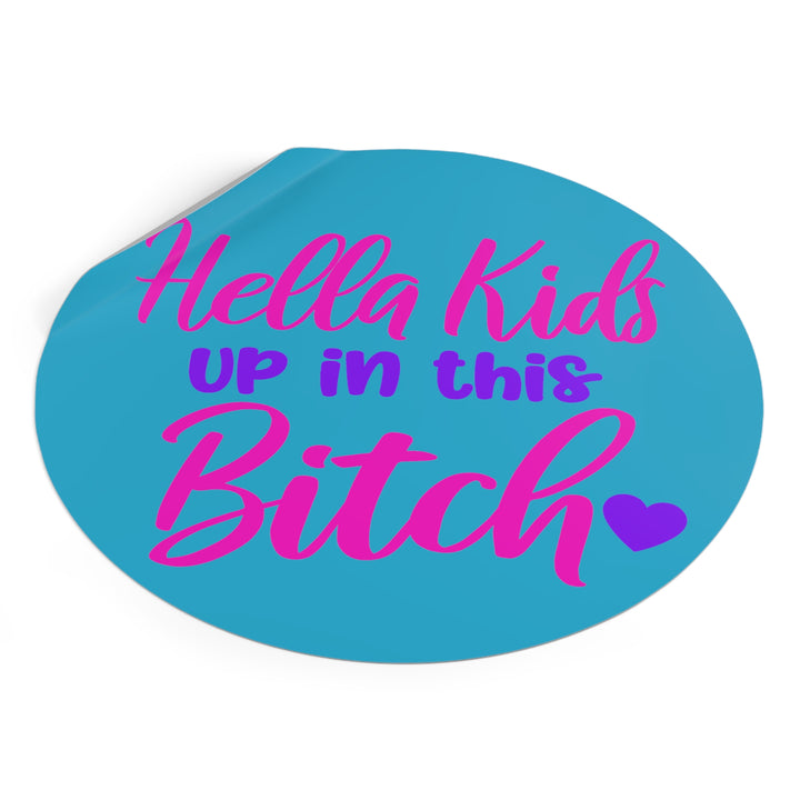 Hella Kids Round Vinyl Stickers - Beguiling Phenix Boutique