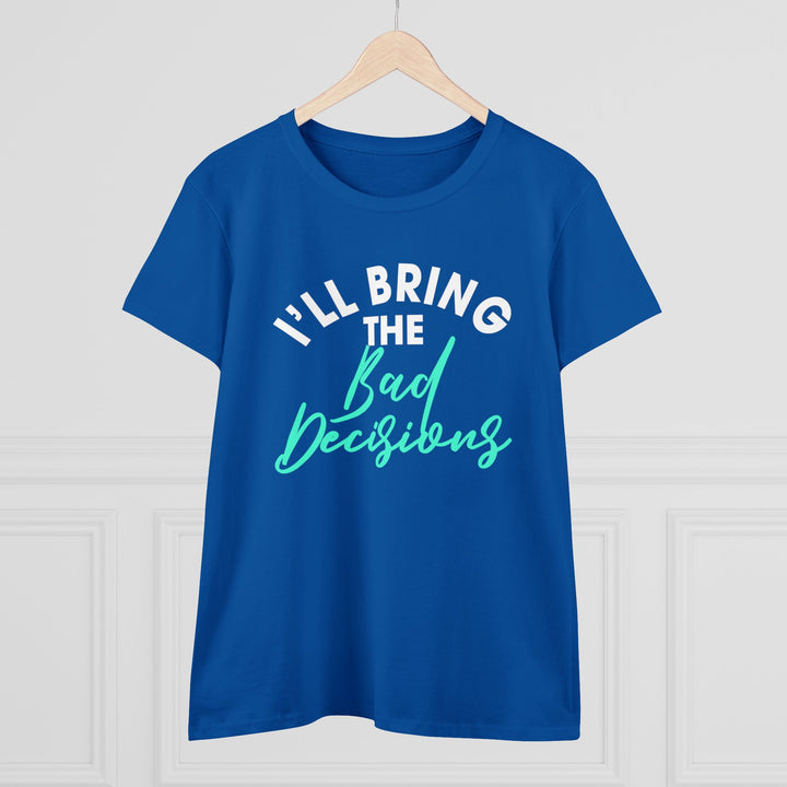 Bad Decisions Women's Heavy Cotton Tee - Beguiling Phenix Boutique