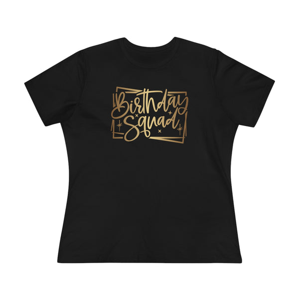 Birthday Squad Women's Premium Tee - Beguiling Phenix Boutique