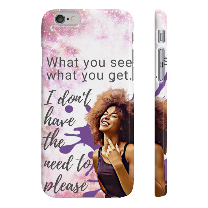 What You See Slim Phone Case - Beguiling Phenix Boutique