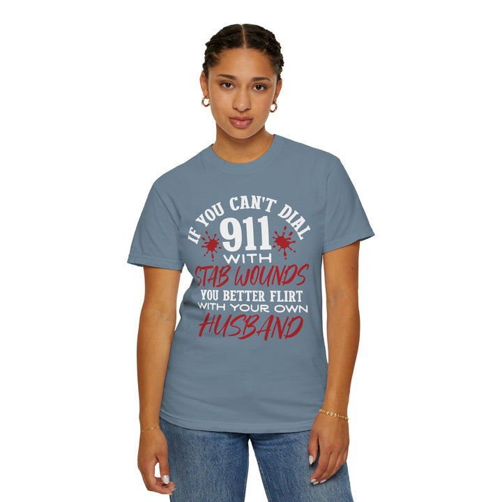 Humorous Graphic Tee for Couples - 'If You Can't Dial 911 With Stab Wounds' T-Shirt, Funny Gift, Relationship Humor, Couple's Apparel - Beguiling Phenix Boutique