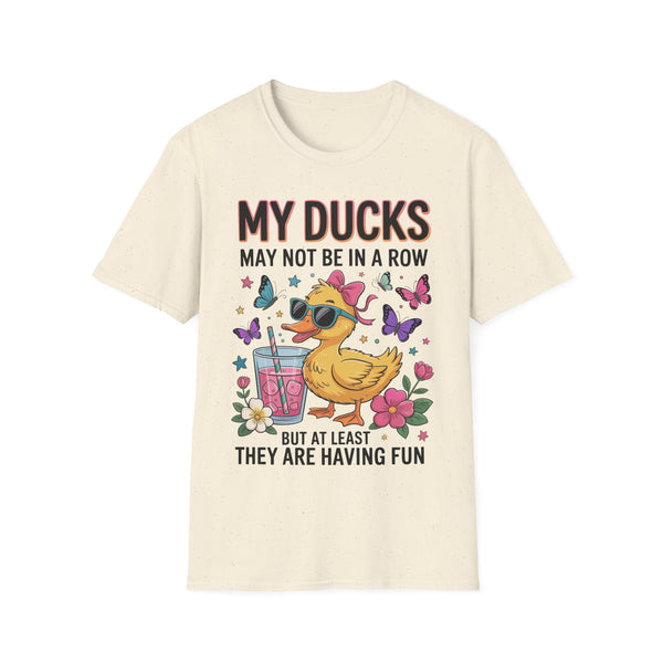 My Ducks May Not Be In A Row T-Shirt - Beguiling Phenix Boutique