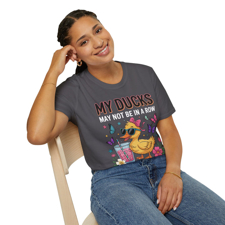 My Ducks May Not Be In A Row T-Shirt - Beguiling Phenix Boutique