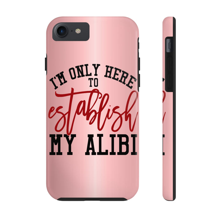 Alibi Tough Phone Case - Beguiling Phenix Boutique