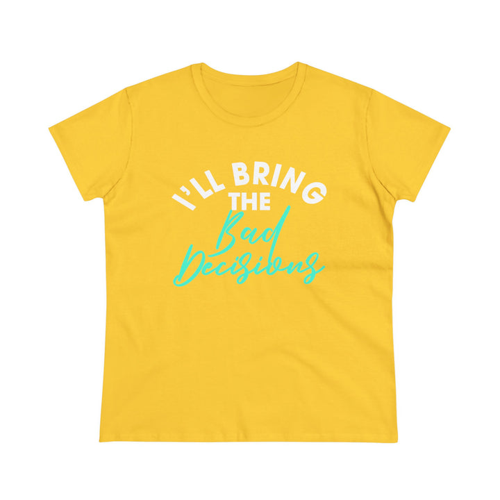 Bad Decisions Women's Heavy Cotton Tee - Beguiling Phenix Boutique