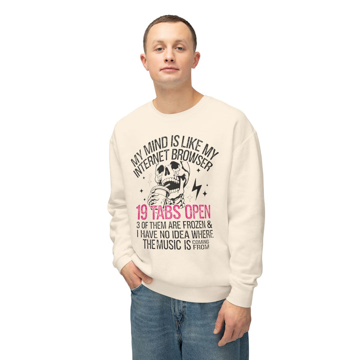 Funny Mind Is Like Internet Browser Sweatshirt - Unisex Lightweight Crewneck - Beguiling Phenix Boutique