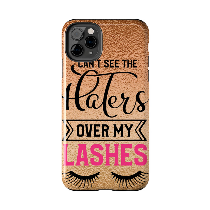 Can't See The Haters Tough Phone Cases - Beguiling Phenix Boutique