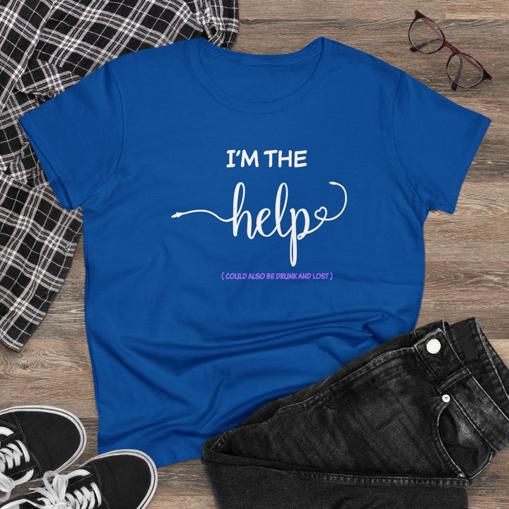 I'm The Help Women's Heavy Cotton Tee - Beguiling Phenix Boutique