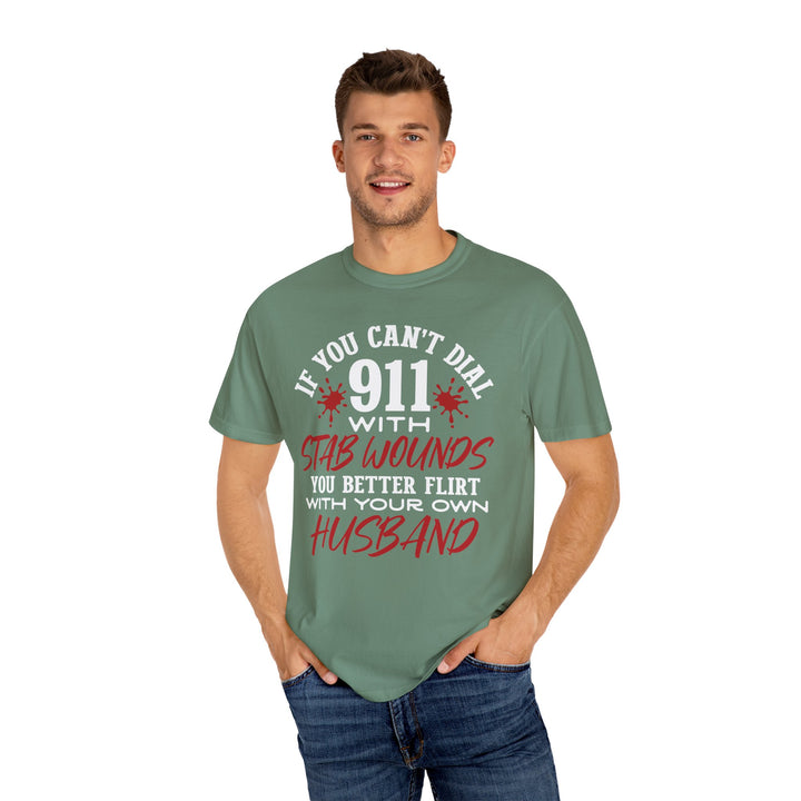 Humorous Graphic Tee for Couples - 'If You Can't Dial 911 With Stab Wounds' T-Shirt, Funny Gift, Relationship Humor, Couple's Apparel - Beguiling Phenix Boutique