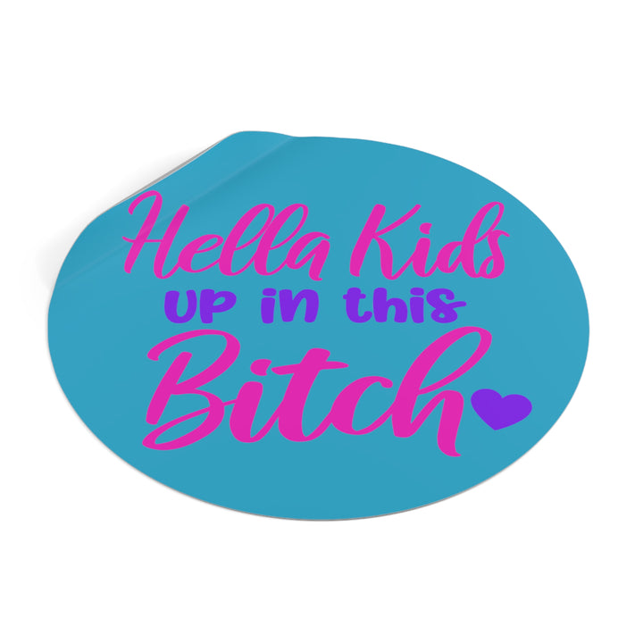 Hella Kids Round Vinyl Stickers - Beguiling Phenix Boutique