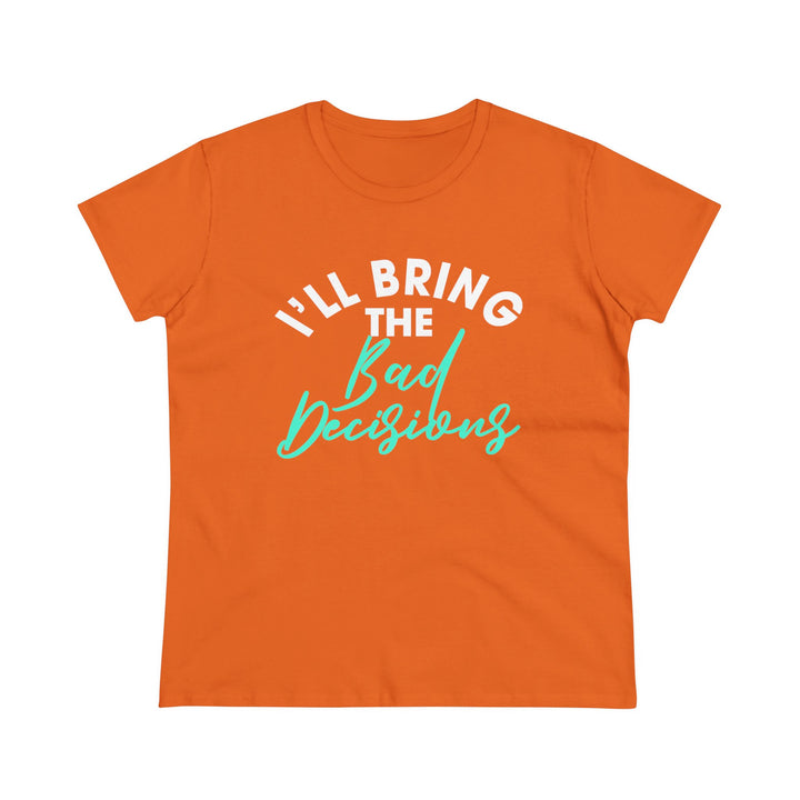 Bad Decisions Women's Heavy Cotton Tee - Beguiling Phenix Boutique