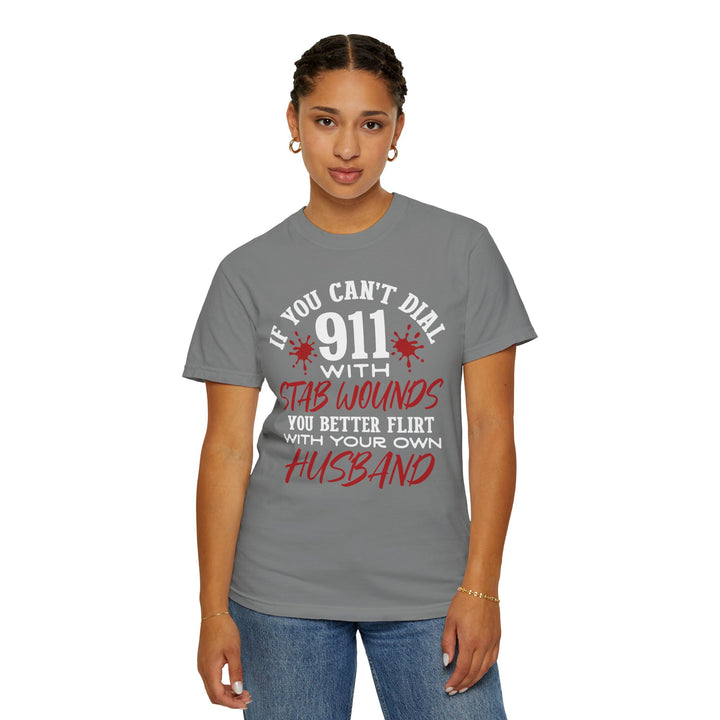 Humorous Graphic Tee for Couples - 'If You Can't Dial 911 With Stab Wounds' T-Shirt, Funny Gift, Relationship Humor, Couple's Apparel - Beguiling Phenix Boutique