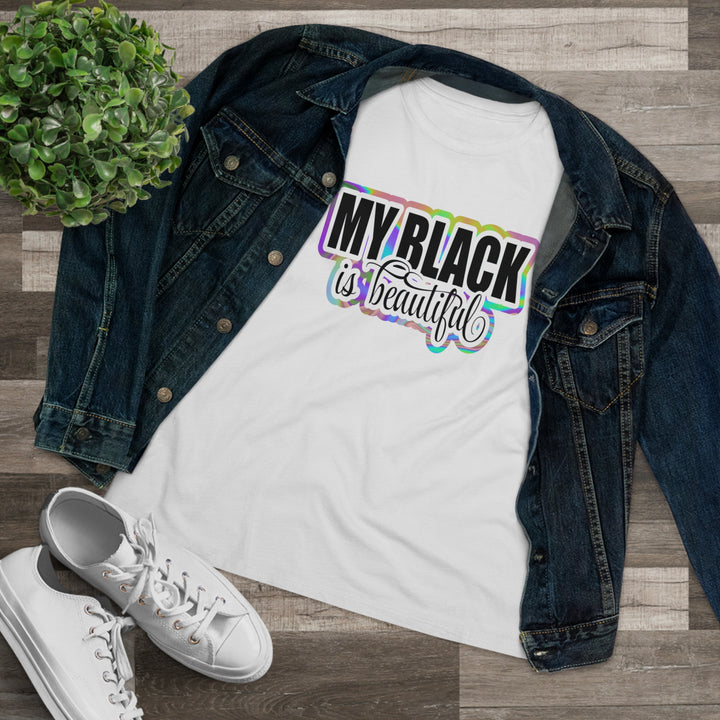 My Black Is Beautiful Women's Premium Shirt - Beguiling Phenix Boutique