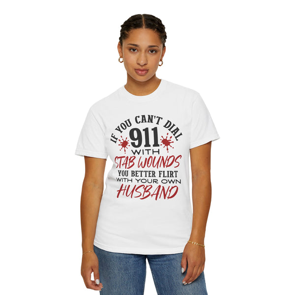 Humorous Graphic Tee for Couples - 'If You Can't Dial 911 With Stab Wounds' T-Shirt, Funny Gift, Relationship Humor, Couple's Apparel