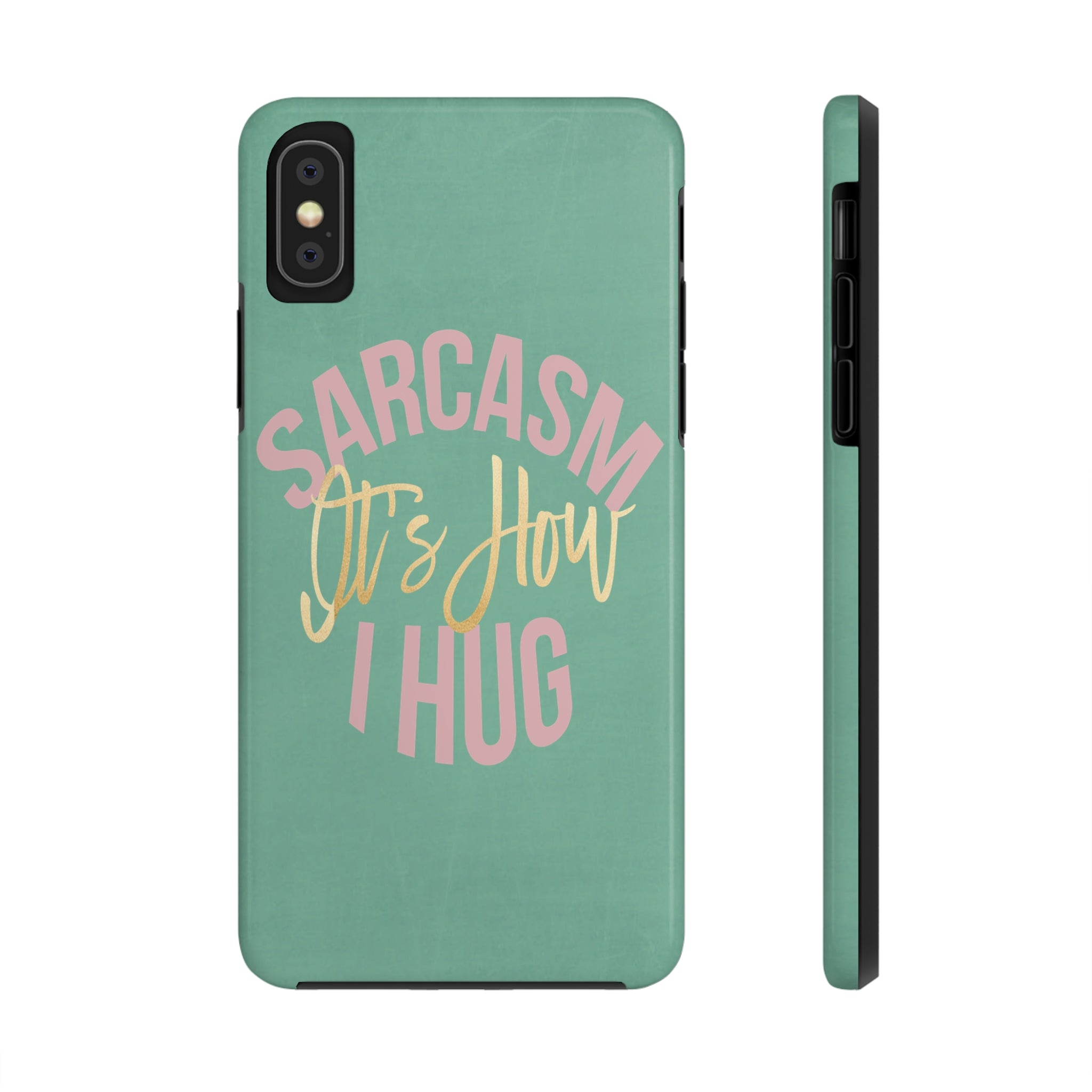 Sarcasm Tough Phone Case