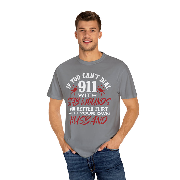 Humorous Graphic Tee for Couples - 'If You Can't Dial 911 With Stab Wounds' T-Shirt, Funny Gift, Relationship Humor, Couple's Apparel - Beguiling Phenix Boutique