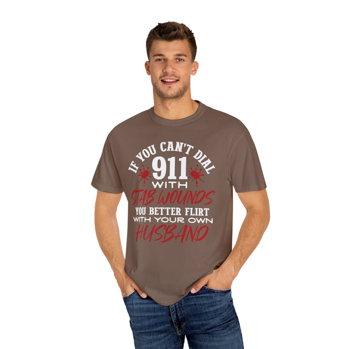Humorous Graphic Tee for Couples - 'If You Can't Dial 911 With Stab Wounds' T-Shirt, Funny Gift, Relationship Humor, Couple's Apparel - Beguiling Phenix Boutique