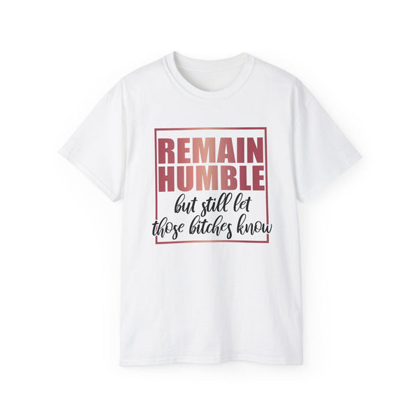 Remain Humble Cotton Tee - Beguiling Phenix Boutique