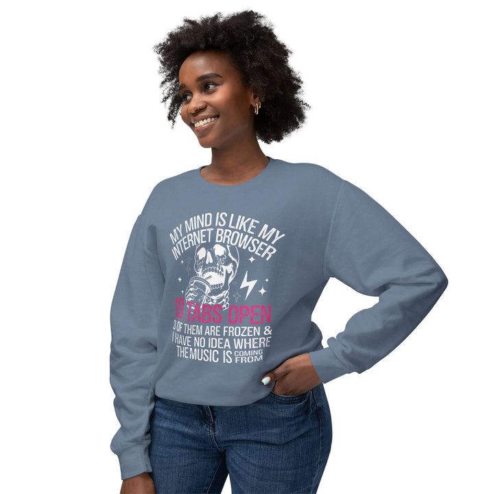 Funny Mind Is Like Internet Browser Sweatshirt - Unisex Lightweight Crewneck - Beguiling Phenix Boutique