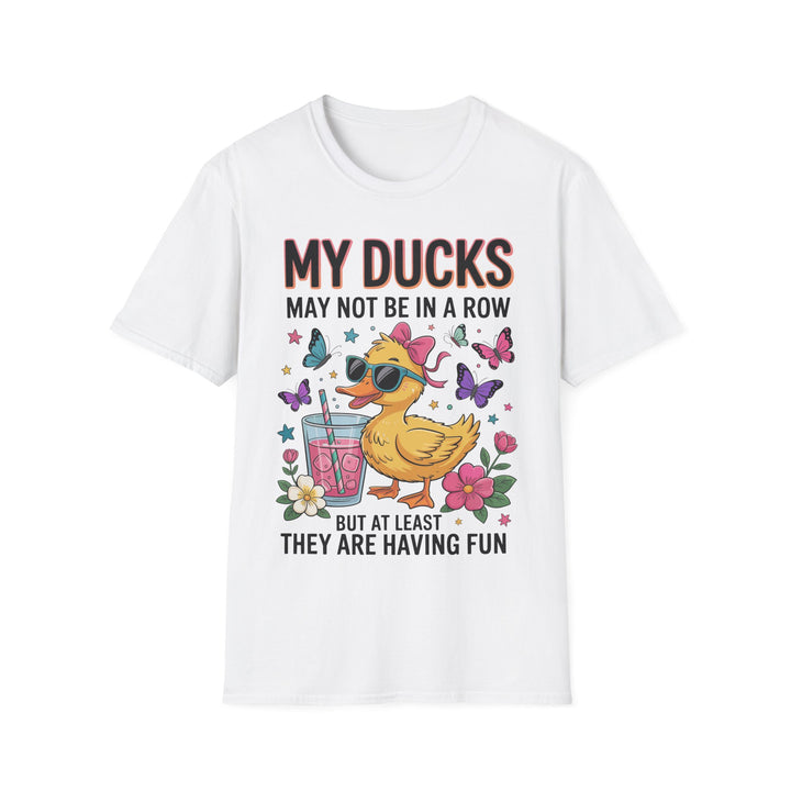 My Ducks May Not Be In A Row T-Shirt - Beguiling Phenix Boutique