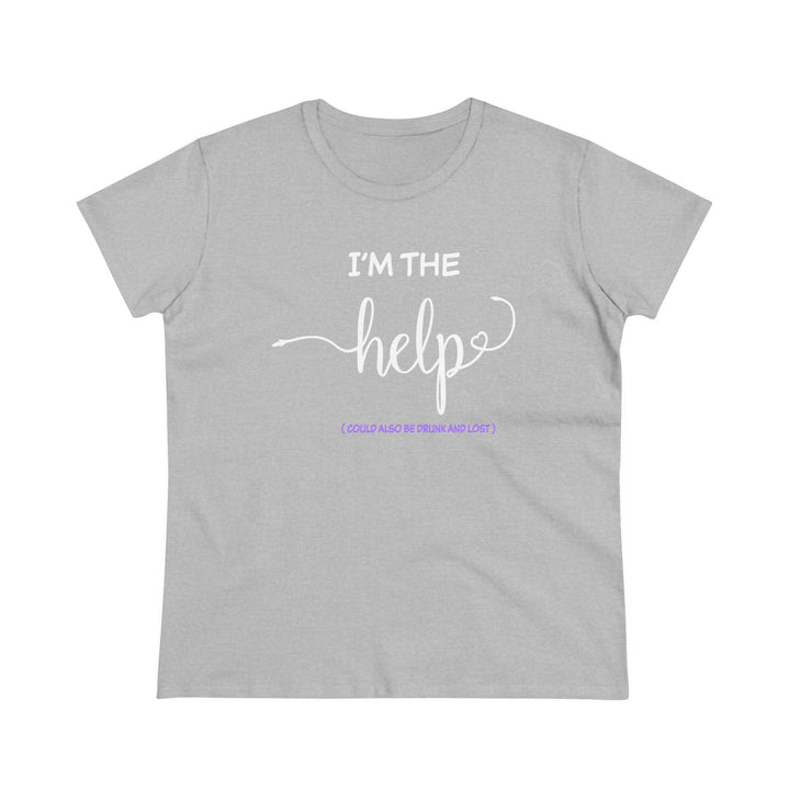 I'm The Help Women's Heavy Cotton Tee - Beguiling Phenix Boutique