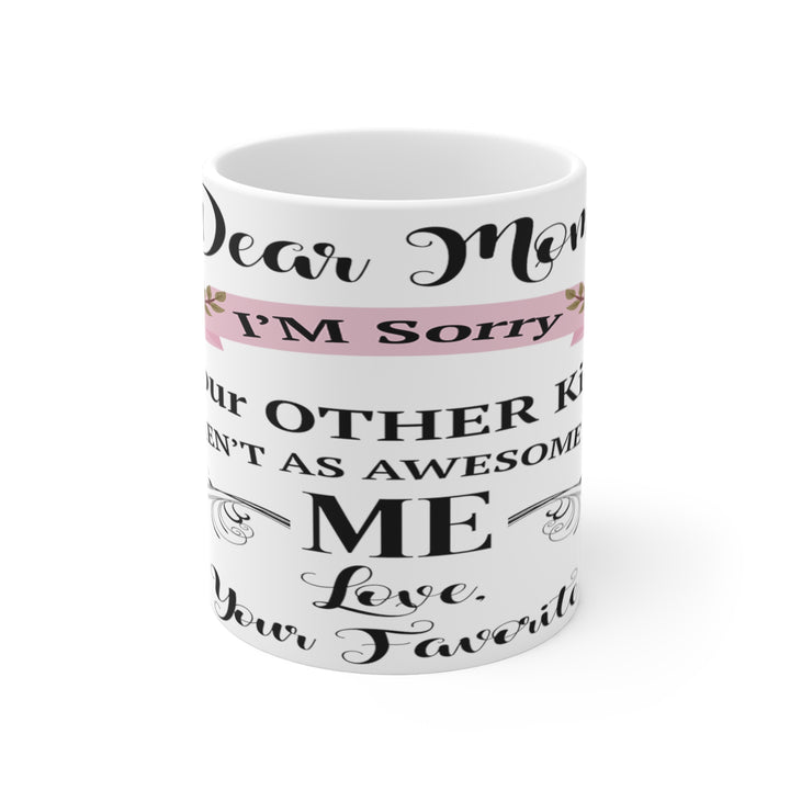 Dear Mom Mug 11oz - Beguiling Phenix Boutique