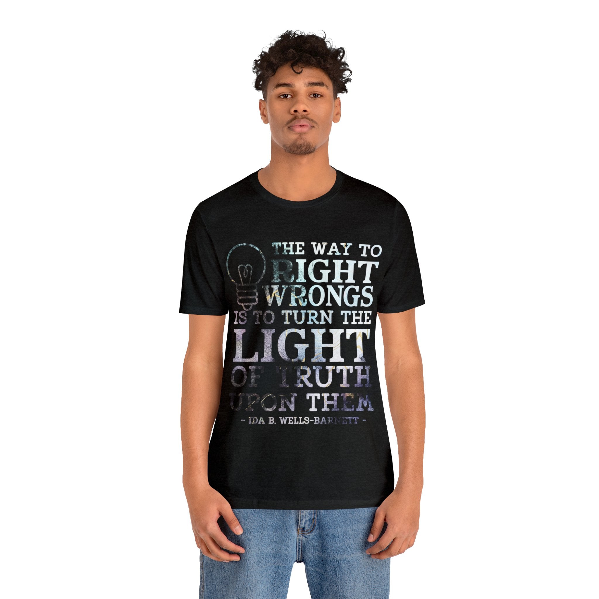 The Way to Right Wrongs Unisex Shirt