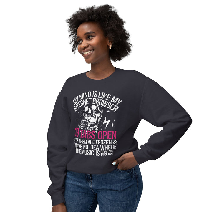 Funny Mind Is Like Internet Browser Sweatshirt - Unisex Lightweight Crewneck - Beguiling Phenix Boutique