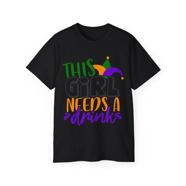This Girl Needs A Drink Shirt - Beguiling Phenix Boutique