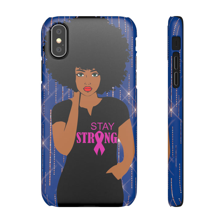 Stay Strong Snap Phone Case - Beguiling Phenix Boutique