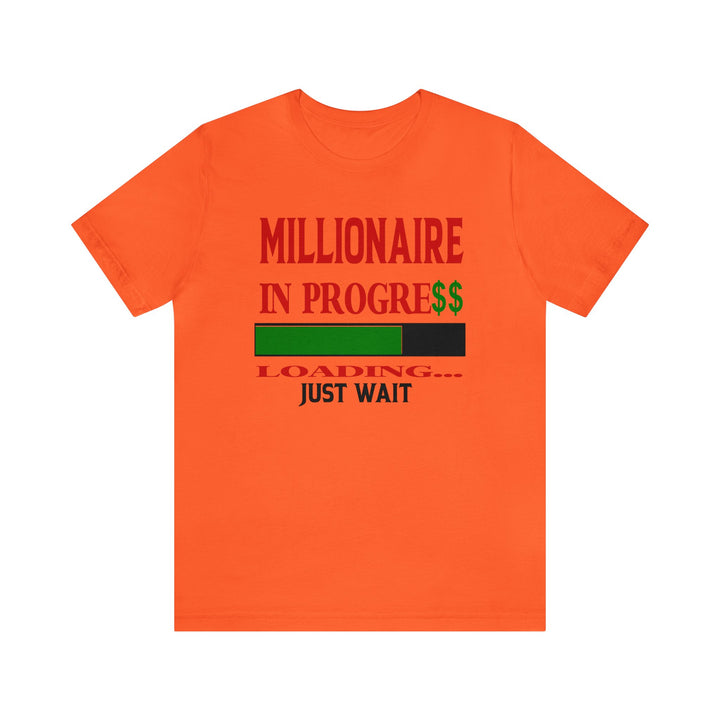 Millionaire In Progress Unisex Shirt - Beguiling Phenix Boutique