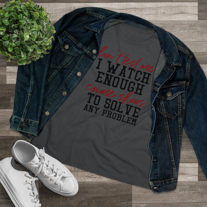 Don't Test Me Women's Shirt - Beguiling Phenix Boutique