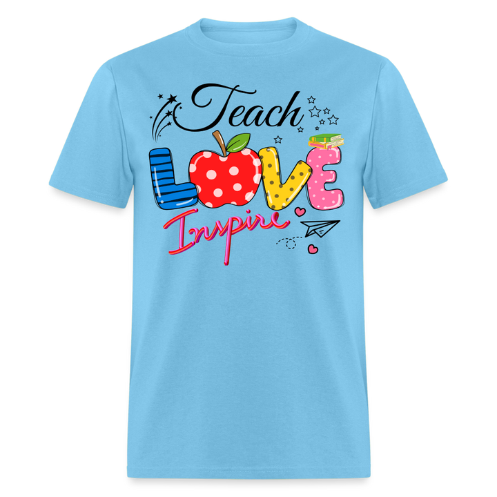 Teach Love Inspire Unisex Shirt - aquatic blue
