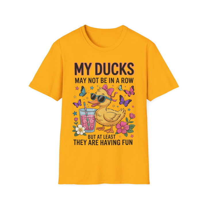 My Ducks May Not Be In A Row T-Shirt - Beguiling Phenix Boutique