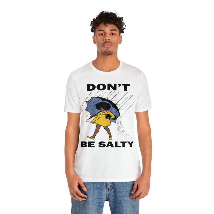Don't Be Salty Shirt - Beguiling Phenix Boutique