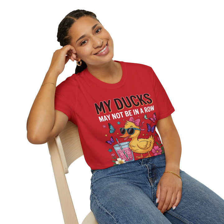 My Ducks May Not Be In A Row T-Shirt - Beguiling Phenix Boutique