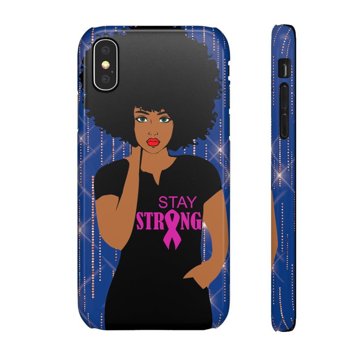 Stay Strong Snap Phone Case - Beguiling Phenix Boutique