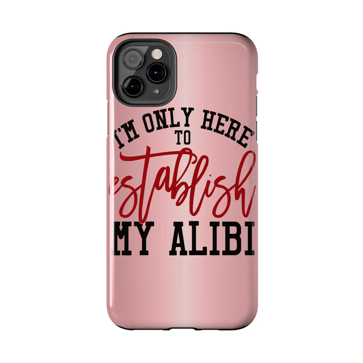 Alibi Tough Phone Case - Beguiling Phenix Boutique