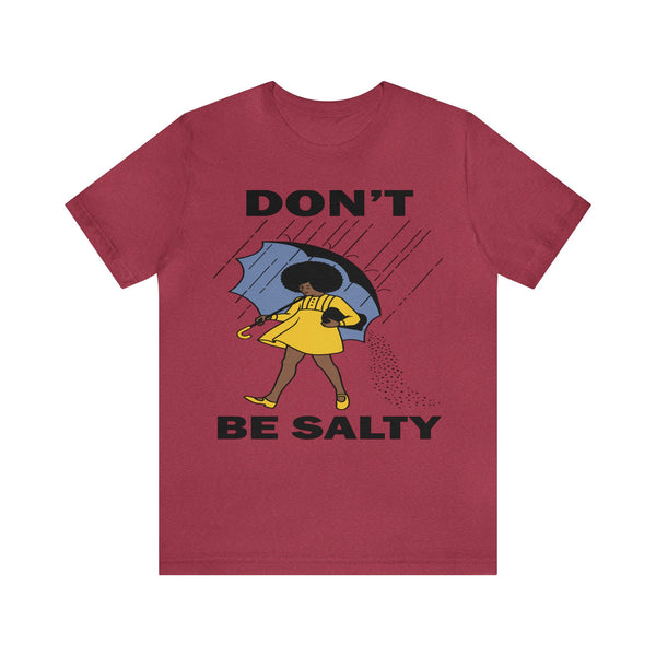 Don't Be Salty Shirt - Beguiling Phenix Boutique