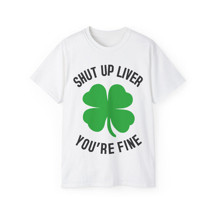 Unisex Ultra Cotton Tee (Shut up liver) - Beguiling Phenix Boutique