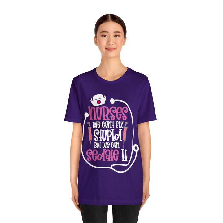 Nurses We Can't Fix Stupid Unisex Shirt - Beguiling Phenix Boutique
